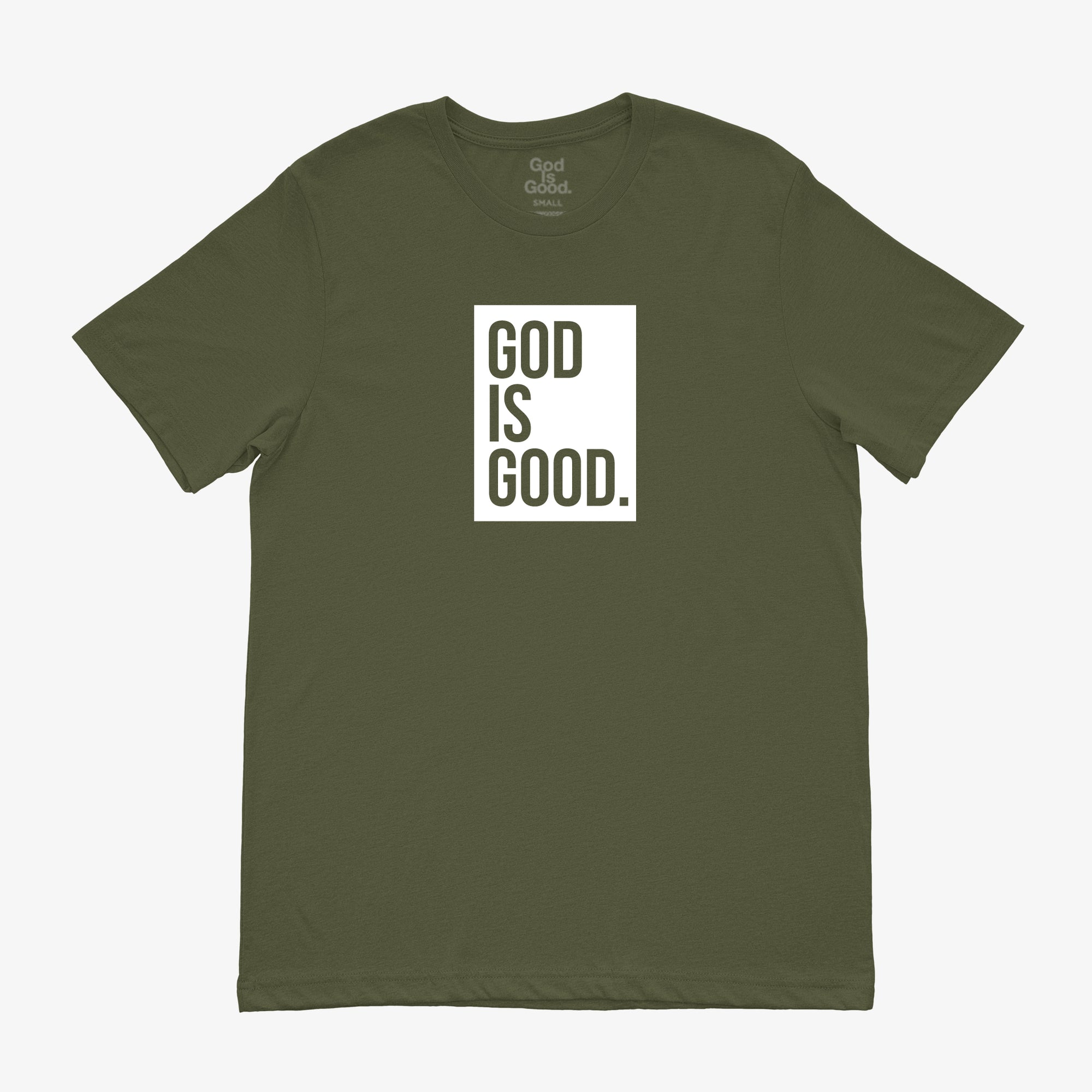 "GOD IS GOOD" TEE (MILITARY GREEN/WHITE)